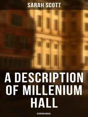 cover image of A Description of Millenium Hall--Utopian Novel
